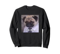 Fire Me Perro Pug con Trabajo Divertido Meme Borroso Sudadera