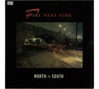 Fire Next Time - North To South [Vinyl LP]