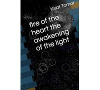 fire of the heart the awakening of the light
