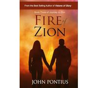 Fire of Zion (Book Three): Sam Mahoy's Enigmatic Journey Reaches Its Transcendent Conclusion: 3 (Journey to Zion)