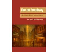 Fire on Broadway: The Definitive Story of David Wilkerson (Fire on Broadway Series)