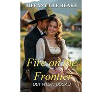 Fire on the Frontier (Out West)