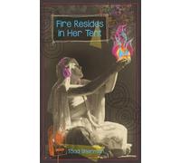 FIRE RESIDES IN HER TENT