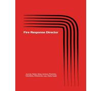Fire Response Director: Journal, Notes, Ideas, Actions, Priorities, Checklists, Milestones, Log | Daily Goals, Fire-Response Notes & Workflow Tool & ... Leadership Gifts & Incident-Response Teams