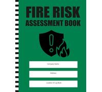 Fire Risk Assessment Book: For Offices, Businesses, Schools & Workplaces