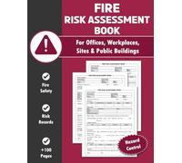 Fire Risk Assessment Log Book: Record Book for Workplaces, Schools, Sites, Labs & Industry