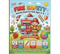 Fire Safety Activity Book for Kids Ages 4-8: 95 Fun Learning Activities with Coloring, Mazes, Word Search, Matching Games, Emergency Numbers, Safety ... Kindergarten and Early Elementary Kids