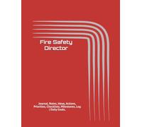 Fire Safety Director: Journal, Notes, Ideas, Actions, Priorities, Checklists, Milestones, Log | Daily Goals, Fire-Safety Notes, To-Do List & Workflow ... Gifts & Building-Emergency Teams