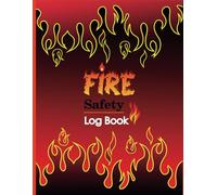 Fire Safety Log Book: Fire Alarm Record & Checklist of Landlords, Businesses Commercial & Industrial , Hotels and Schools. - 110 Pages.03