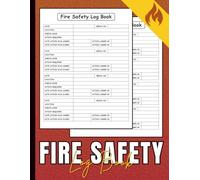 Fire Safety Log Book: Record Keeping for Fire Safety Checks, Equipment Maintenance, and Emergency Procedures