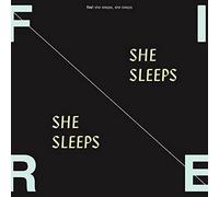 Fire! - She Sleeps, She Sleeps