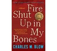 Fire Shut Up In My Bones