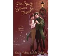 Fire Spells Between Friends: A Queer Historical Romance (2) (Fae & Human Relations: Regency Fantasy)