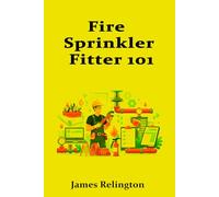 Fire Sprinkler Fitter 101: How to Start in Fire Protection Trades