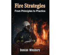 Fire Strategies - From Principles to Practice