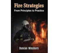 Fire Strategies - From Principles to Practice