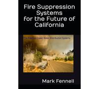 Fire Suppression Systems for the Future of California: The Practical Ocean Water Distribution Systems