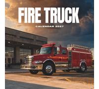 Fire Truck Calendar 2027: A Year of Brave Firefighters, Powerful Fire Engines, and Emergency Response