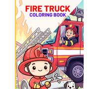 Fire Truck Coloring Book: A Fun Preschool Coloring Book Filled with Fire Trucks Rescue Vehicles and Friendly Heroes