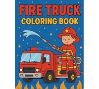 fire truck coloring book: Fun and Easy Coloring for Kids Ages 4-8 | Fire Engines and Firefighters