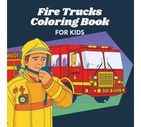 Fire Trucks Coloring Book For Kids: Educational Coloring Fun for Kids | Discover Fire Trucks, Rescue Tools & Brave Firefighters | 26 Fun & Educational Coloring Pages + “My Own Drawing” Panels for Creative Young Heroes | 8.5 x 8.5 | Ages 5-10