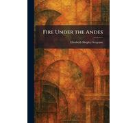 Fire Under the Andes