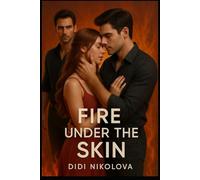 Fire under the skin
