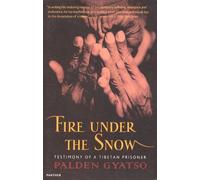 FIRE UNDER THE SNOW: TRUE STORY OF A TIBETAN MONK (PANTHER) New Edition by 'PALDEN GYATSO, TSERING SHAKYA' (1998) Paperback