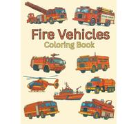 Fire Vehicles: Coloring Book (Avery Bloom and Her Coloring Books)