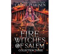 Fire Witches of Salem Collection Three: The Discord and Cinder Trilogy