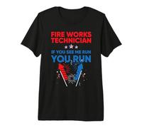 Fire Works Technician If Me Run You Run 4th of July Camiseta Premium