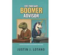 Fire Your Baby Boomer Advisor: Why Age May Be the Most Important Factor When Choosing a Financial Advisor