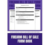 Firearm Bill of Sale Form Book: 50 Pre-Formatted Forms for Private Gun Transfers | 8.5 x 11 in.