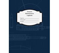 Firearm Maintenance Logbook: Track Rounds, Cleaning, and Upgrades for 10 Guns: 33-Page Multi-Gun Journal - 150 Round Entries, 150 Cleaning Logs, and ... Shooters, and Collectors (Blueprint Cover)