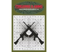 Firearms & Ammo Word Search Puzzle Book: Word Searches with Easy-to-Read Print about Firearms, Ammunition, Shooting, Pistols, Rifles, and Tactical Gear | 50+ Puzzles | 6x9 Inches with Solutions