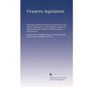Firearms legislation: Hearings before the Subcommittee on Crime of the Committee on the Judiciary, House of Representatives, Ninety-fourth Congress, first session: Volume 7