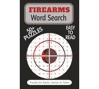 Firearms Word Search Puzzle Book: Word Searches with Easy-to-Read Print about Firearms, Target Shooting, Pistols and More | 6X9 inches, 110 Pages | ... … Gift for Vacations, Holidays and Free Times