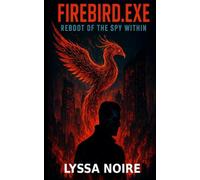 Firebird.exe: Reboot of the Spy Within