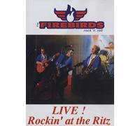 FIREBIRDS - FIREBIRDS Live! Rockin' At The Ritz (0)