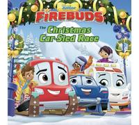 Firebuds: The Christmas Car-Sled Race (Disney Junior Firebuds)