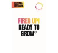 Fired Up Ready to Grow Notebook: Set goals, track habits, make progress