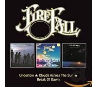 Firefall - Undertow / Clouds Across The Sun / Break Of Dawn
