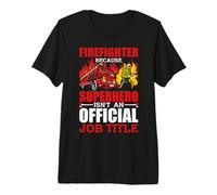 Firefighter Because Superhero Job Title Fireman Firefighters Camiseta Premium