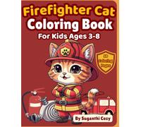 Firefighter Cat Coloring Book for Kids Ages 3-8: 50 Fun and Easy Coloring Pages Featuring Brave Cats, Fire Trucks, and Rescue Scenes
