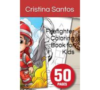 Firefighter Coloring Book for Kids: 50 Fun Printable pages
