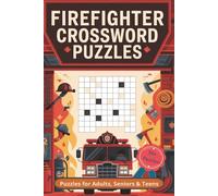 Firefighter Crossword Puzzles: Crossword Puzzles with Easy to Read Print about Firefighter, First Responder, Rescue and More | 6x9 inches, 120 pages | ... for Vacations, Holidays and Free Relaxation