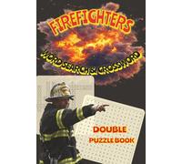 Firefighter Crossword & Word Search Double Puzzle Book: Easy-to-Read Print | Fun and Stress-Relieving Word Games for All Ages | 160 Pages, 6x9 Inches, 80 Activities
