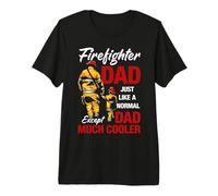 Firefighter Dad Just Like A Normal Except Dad Much Cooler Camiseta Premium
