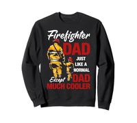 Firefighter Dad Just Like A Normal Except Dad Much Cooler Sudadera