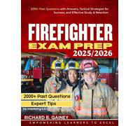 Firefighter Exam Prep: 2000+ Past Questions with Answers, Tactical Strategies for Success, and Effective Study & Retention